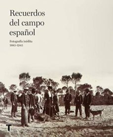 recuerdos del campo español: fotografia inedita 1885-1945-9788417141141