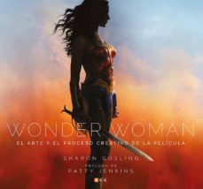 wonder woman: el arte y el proceso creativo de la pelicula-sharon gosling-9788417176341
