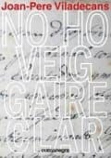 no ho veig gaire clar-joan pere viladecans-9788417188641