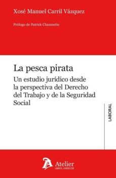 la pesca pirata-xose manuel carril vazquez-9788417466541