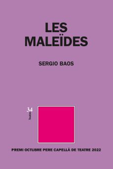 les maleides (premi octubre pere capella de teatre)-sergio baos-9788417469641