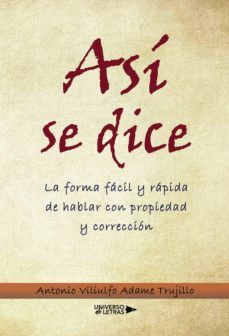 asi se dice (ebook)-antonio viliulfo adame trujillo-9788417570941