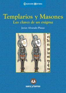 templarios y masones: las claves de un enigma-javier alvarado planas-9788417765941