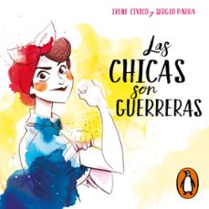 las chicas son guerreras (audiolibro)-irene civico-sergio parra-9788417773441
