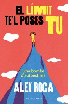 el limit te'l poses tu (ebook)-alex roca campillo-9788417909741