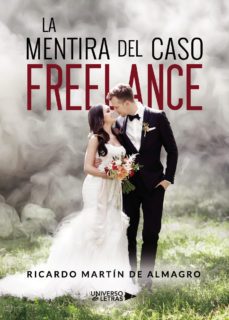 la mentira del caso freelance-ricardo martin de almagro-9788417926441