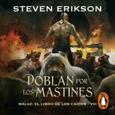 doblan por los mastines (malaz: el libro de los caidos 8) (audiolibro)-steven erikson-9788418037641