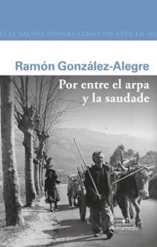 por entre el arpa y la saudade (ebook)-ramon gonzalez-alegre-9788418086441