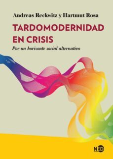 tardomodernidad en crisis-andreas reckwitz-9788418273841