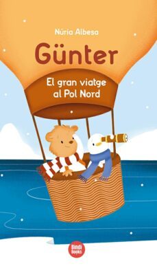 el gran viatge al pol nord. gunter, el petit os bru-9788418288241