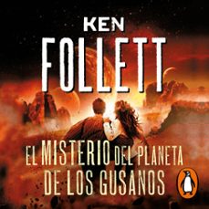 el misterio del planeta de los gusanos-ken follett-9788418318641