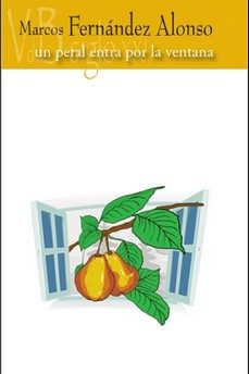 un peral entra por la ventana-marcos fernandez alonso-9788418332241
