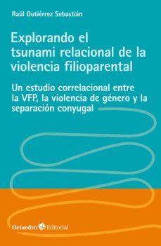 explorando el tsunami relacional de la violencia filioparental (ebook)-raul gutierrez sebastian-9788418348341