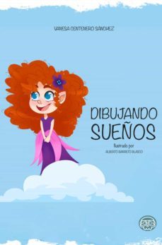 dibujando sueños-vanesa centenero sanchez-9788418383441