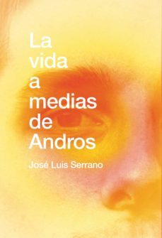 la vida a medias de andros-9788418501241
