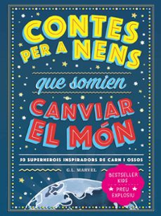contes per a nens que somien canviar el mon-g.l. marvel-9788418538841