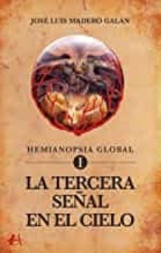 la tercera señal en el cielo-jose luis madero galan-9788418544941