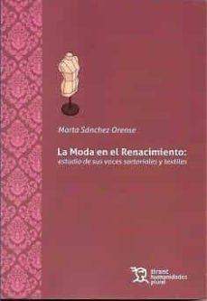 moda en el renacimiento: estudio de sus voces sartoriales y textiles-marta sanchez orense-9788418656941