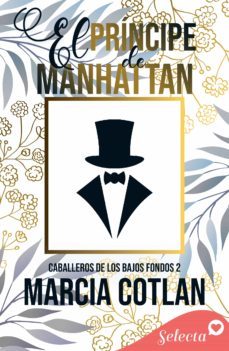 el príncipe de manhattan (caballeros de los bajos fondos 2) (ebook)-marcia cotlan-9788418724541