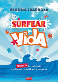 surfear la vida-begoña ibarrola-9788418774041