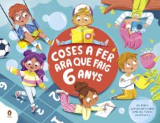 coses a fer ara que faig 6 anys-9788418817441