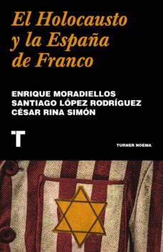 el holocausto y la españa de franco-enrique moradiellos-9788418895241