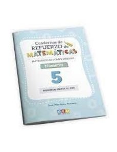 cuaderno de refuerzo de matematicas comprensivas. numeros 5.-9788418989841