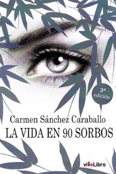 la vida en 90 sorbos-carmen sanchez caraballo-9788419134141