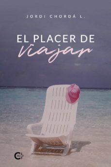 el placer de viajar (ebook)-jordi chorda l.-9788419178541