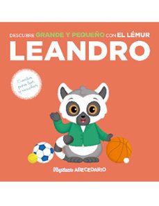 mi primer abecedario 50: descubre grande y pequeño con el lemur leandro-9788419263841