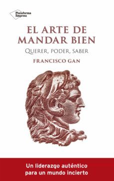 el arte de mandar bien-francisco gan-9788419271341