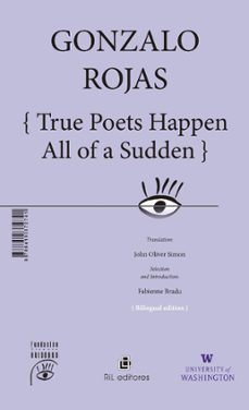 true poets happen all of a sudden (ebook)-gonzalo rojas-9788419372741