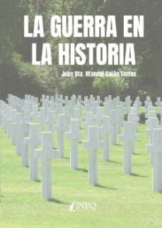 la guerra en la historia-juan bta. manuel galan torres-9788419440341