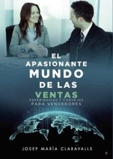 el apasionante mundo de las ventas-josep maria claravalls montala-9788419504241