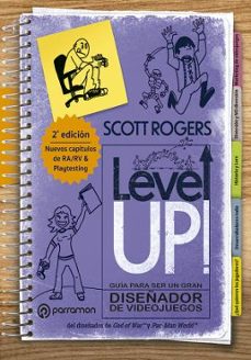 level up! guia para ser un gran diseñador de videojuegos-scott rogers-9788419824141
