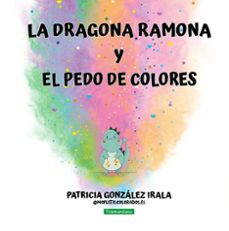 la dragona ramona y el pedo de colores-patricia gonzalez irala-9788419829641