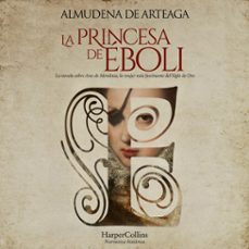 la princesa de éboli. la mujer más enigmática y fascinante del siglo de oro.-almudena de arteaga-9788419883841