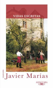 vidas escritas-javier marias-9788420403441