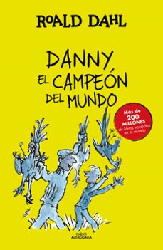 danny el campeon del mundo-roald dahl-9788420482941