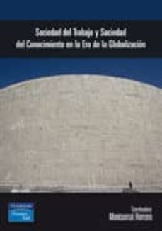 sociedad del trabajo y sociedad del conocimiento en la era de la globalizacion-9788420539041