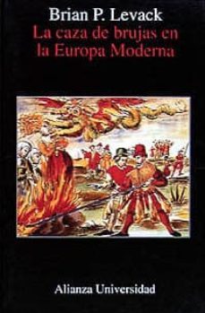la caza de brujas en la europa moderna-brian p. levak-9788420628141