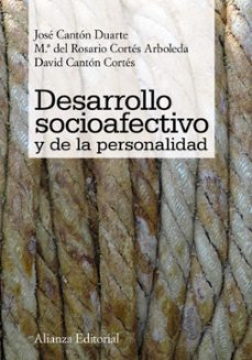 desarrollo socioafectivo y de la personalidad-maria del rosario cortes arboleda-david canton cortes-jose canton duarte-9788420652641
