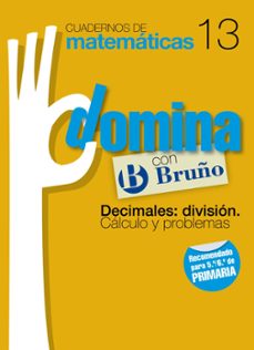 cuadernos domina matematicas 13 decimales: division. calculo y pr oblemas-9788421669341