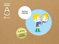 ¡somos únicos! nuestro planeta a infantil 3 años primer trimestre-9788421876541