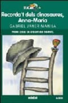 recorda t dels dinosaures, anna-maria (5ª ed.) (premi edebe de li teratura infantil)-9788423632541