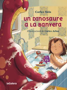 un dinosaure a la banyera-carles sala i vila-9788424674441