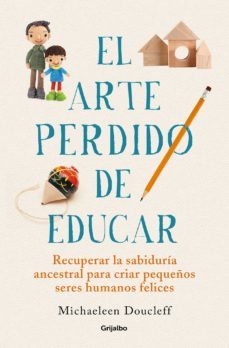 el arte perdido de educar (ebook)-9788425360541