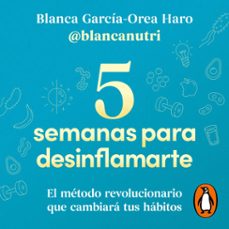 5 semanas para desinflamarte (audiolibro)-blanca garcia orea haro-9788425369841
