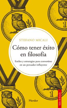 como tener exito en filosofia-stefano micali-9788425454141