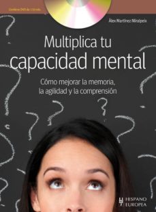 multiplica tu capacidad mental-alex martinez miralpeix-9788425520341